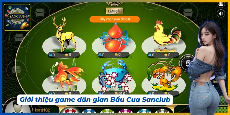 Khám phá trò chơi dân gian Bầu Cua Sanclub