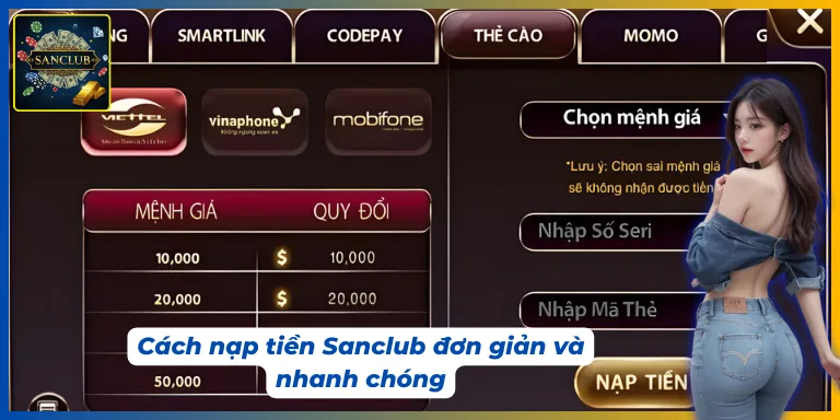 Cách nạp rút tiền Sanclub không quá phức tạp