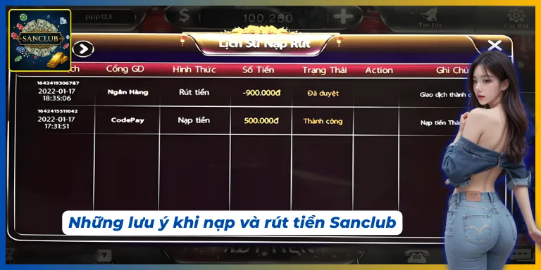 Khi thực hiện nạp rút tiền Sanclub cần chú ý một số vấn đề