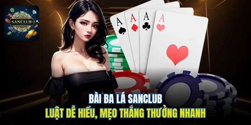 Bài Ba Lá Sanclub
