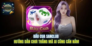 Bầu Cua Sanclub