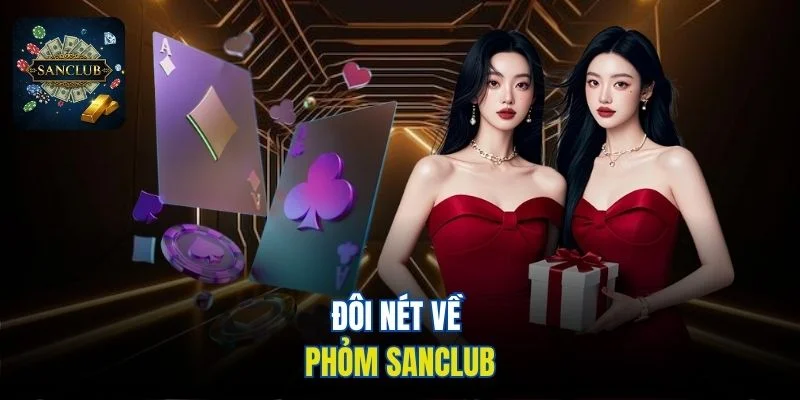 Đôi nét về Phỏm Sanclub