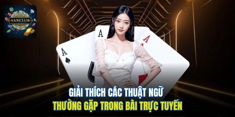 Giải thích các thuật ngữ thường gặp trong bài trực tuyến