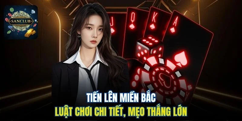 Tiến Lên Miền Bắc Sanclub