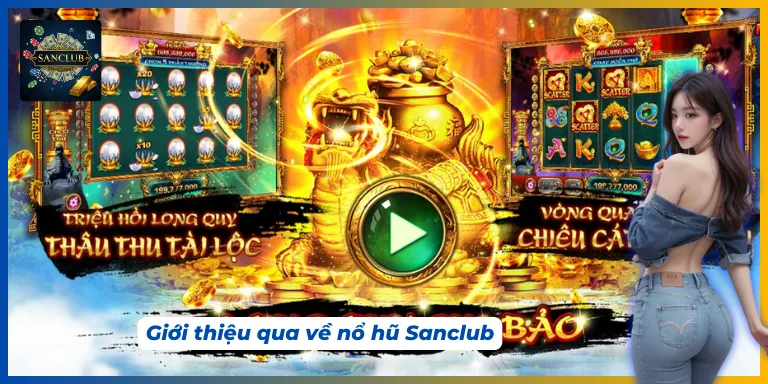 Khám phá về sảnh cược thú vị tại Sanclub